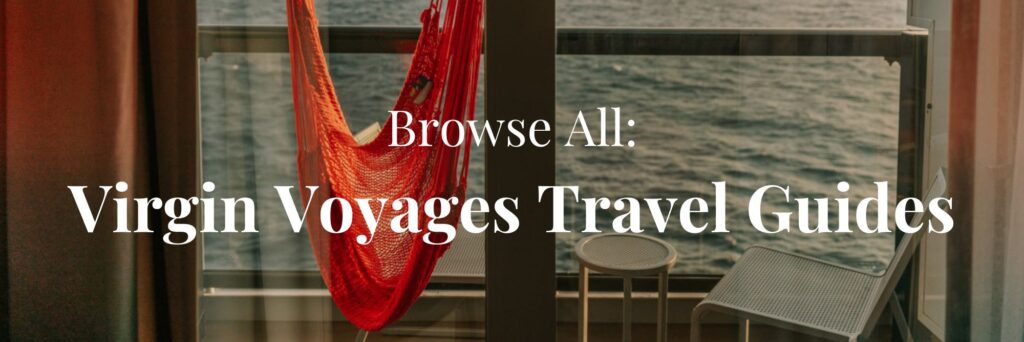 Virgin Voyages Travel Blogss